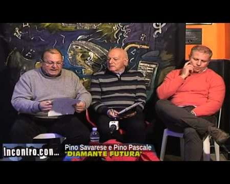 Incontro con PINO SAVARESE e PINO PASCALE