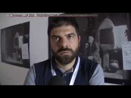 Verbicaro: VI Seminario LUA 2016 – Rigenerazione urbana e progetto sociale- interviste