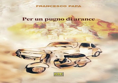 Grisolia: Presentazione del libro “Per un pugno di arance” di Francesco Papa, vincitore del Premio “La Giara”