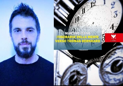 Torna in libreria Martino Ciano con “Itinerario della mente verso Thomas Bernhard”
