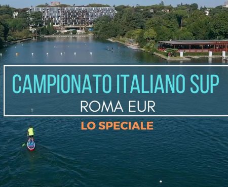 ROMA: FINALI CAMPIONATO ITALIANO DI SUP – LO SPECIALE (video)