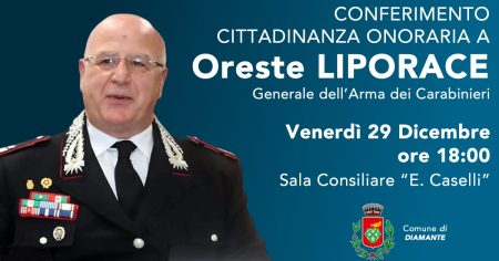 Diamante: Conferimento della cittadinanza onoraria al Generale dei carabinieri Oreste Liporace