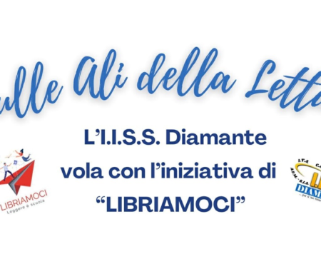 “Sulle Ali della Lettura” – a cura dell’IISS Diamante