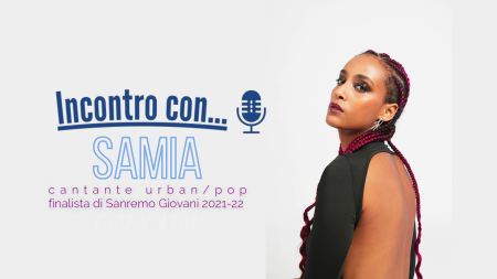 INCONTRO CON… SAMIA – Cantante Urban Pop