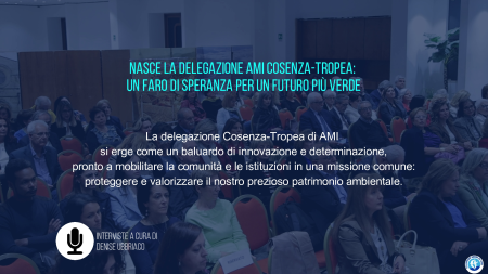 Nasce la delegazione AMI Cosenza-Tropea – interviste