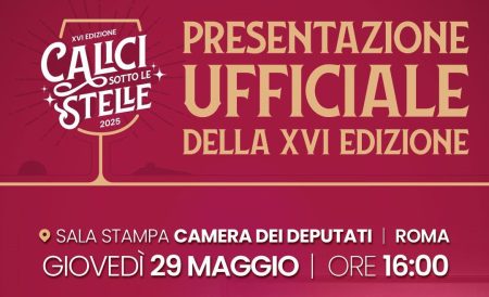 Alla Camera dei Deputati la presentazione della XVI edizione di “Calici Sotto le Stelle”